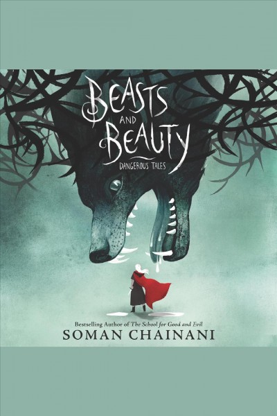 Beasts and beauty / Soman Chainani.