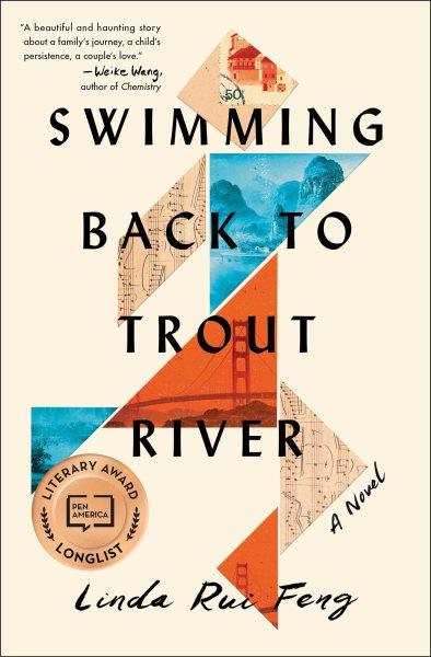 Swimming back to Trout River : a novel / Linda Rui Feng.