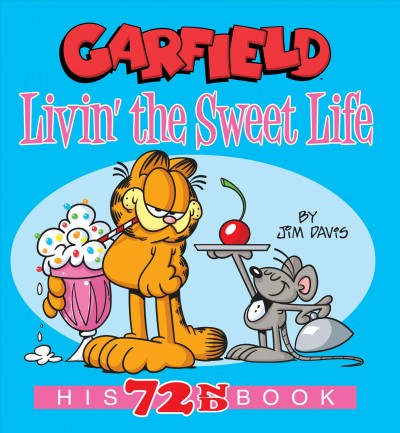 Garfield livin' the sweet life / by Jim Davis