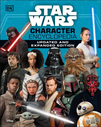 Star Wars character encyclopedia / written by Simon Beecroft, Elizabeth Dowsett, Pablo Hidalgo, Amy Richau, and Dan Zehr.