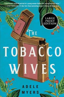 The tobacco wives : a novel / Adele Myers.