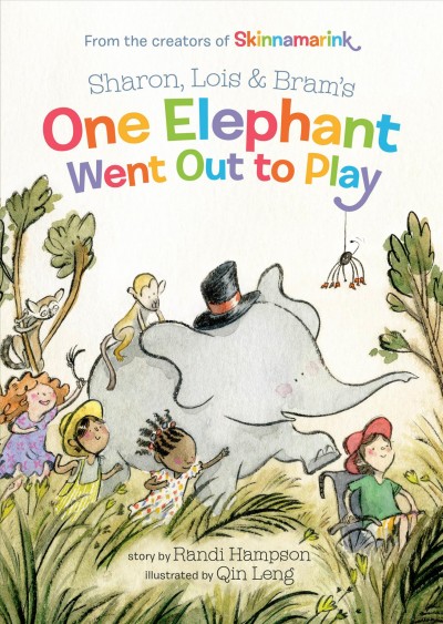 Sharon, Lois & Bram's one elephant went out to play / story by Randi Hampson ; illustrated by Qin Leng.