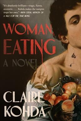 Woman, eating : a novel / Claire Kohda.