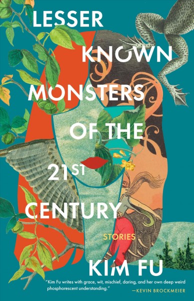 Lesser known monsters of the 21st century / Kim Fu.