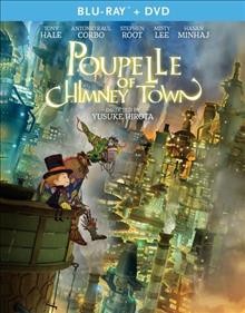 Poupelle of Chimney Town [videorecording] / Director, Yusuke Hirota.