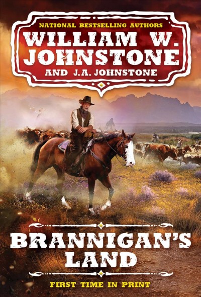 Brannigan's land / William W. Johnstone and J.A. Johnstone.