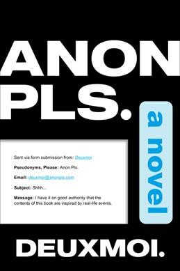Anon Pls. A Novel.