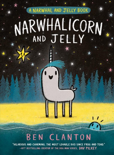 Narwhalicorn and Jelly / Ben Clanton.