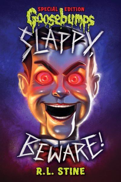 Slappy, beware! / R.L. Stine ; interior illustrations by Brandon Dorman.