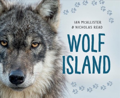 Wolf Island / Ian McAllister and Nicholas Read.