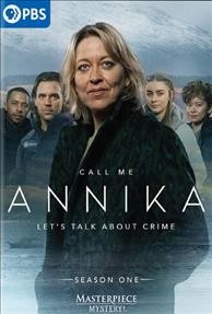 Annika. Season 1 [videorecording] / author, Nick Walker, Lucia Haynes, Frances Poet ; director, Philip John, Flona Walton ; producer, Kieran Parker.