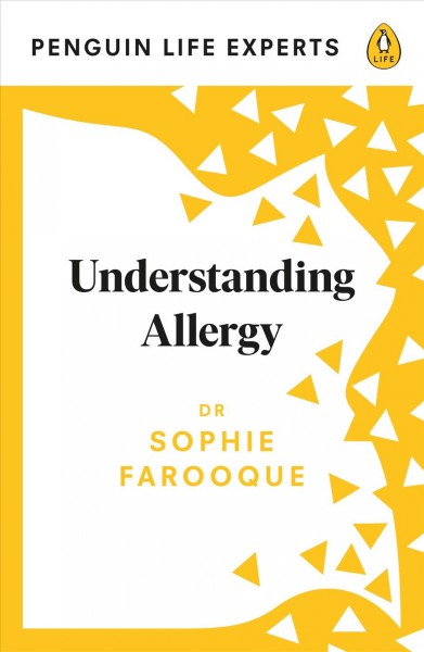 Understanding allergy / Dr. Sophie Farooque.