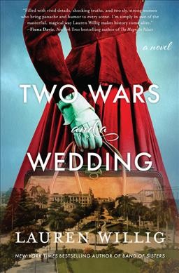 Two wars and a wedding : a novel / Lauren Willig.