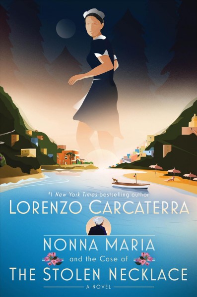 Nonna Maria and the case of the stolen necklace : a novel / Lorenzo Carcaterra.