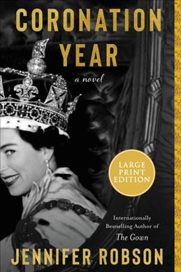 Coronation year : a novel / Jennifer Robson.