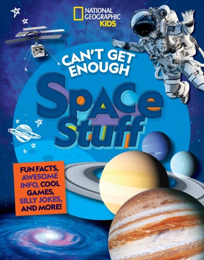 Can't get enough space stuff / by Julie Beer and Stephanie Warren Drimmer.