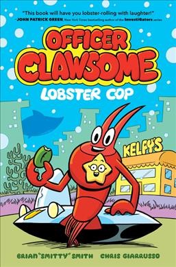 Officer Clawsome. 1, Lobster cop / Brian "Smitty" Smith ; Chris Giarrusso.