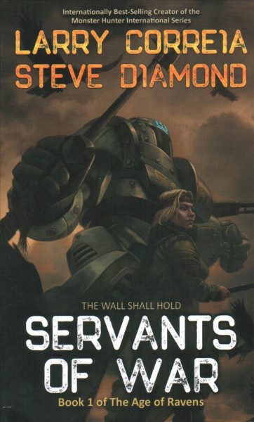 Servants of war / Larry Correia ; Steve Diamond.