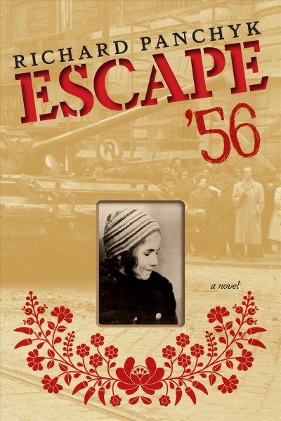Escape '56 : a novel / Richard Panchyk.