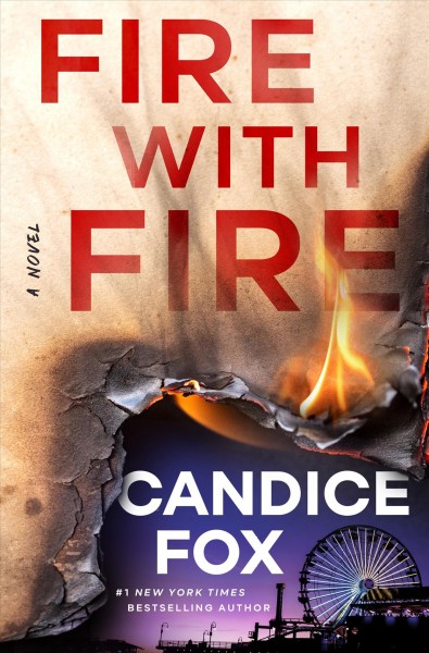 Fire with fire / Candice Fox.