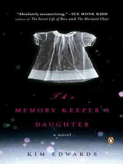 The memory keeper's daughter / Kim Edwards.