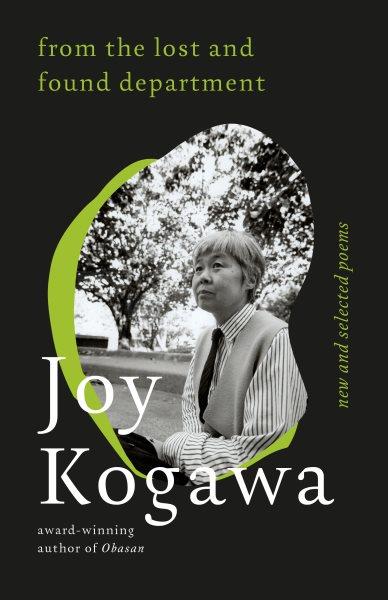 From the lost and found department : new and selected poems / Joy Kogawa.