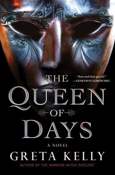 The queen of days / Greta Kelly.