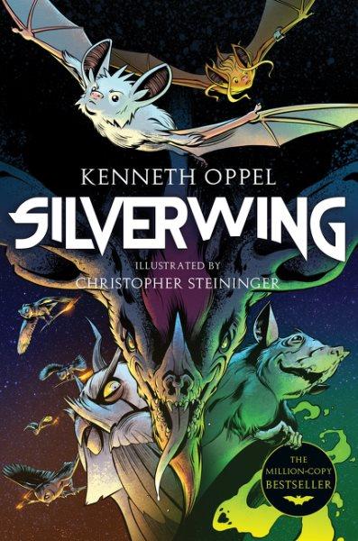 Silverwing / Kenneth Oppel ; illustrated by Christopher Steininger.