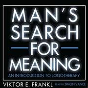 Man's search for meaning / by Viktor E. Frankl.