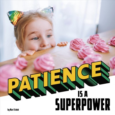 Patience is a superpower / by Mari Schuh.