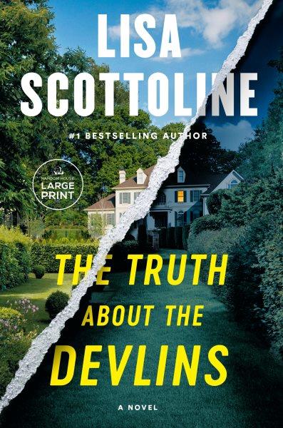 The truth about the Devlins [large print] / Lisa Scottoline.