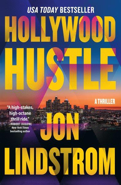 Hollywood hustle : a thriller.
