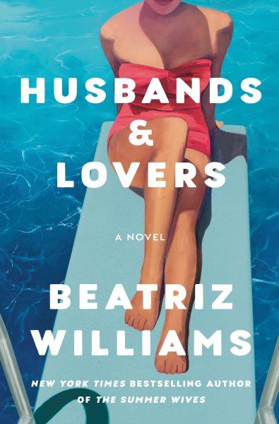 Husbands & Lovers A Novel.