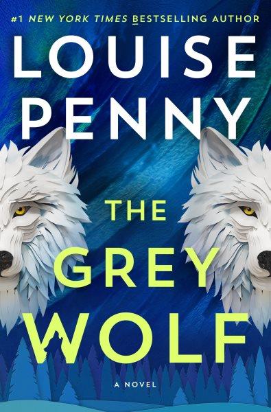 The Grey Wolf A Novel.