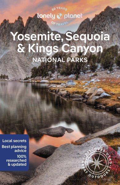 Yosemite, Sequoia & Kings Canyon National Parks / Ashley Harrell, Anita Isalska.