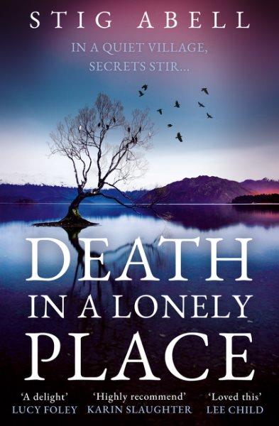Death in a lonely place / Stig Abell.