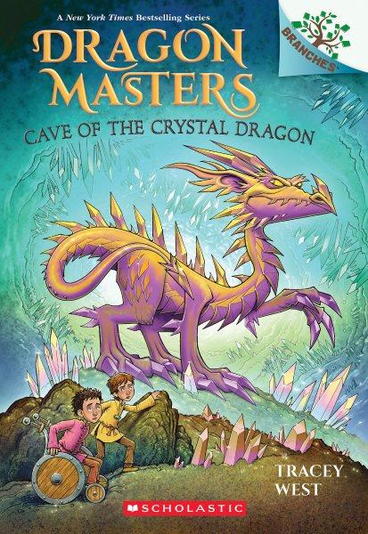 Cave of the Crystal dragon / by Tracey West ; illustrated by Graham Howells.