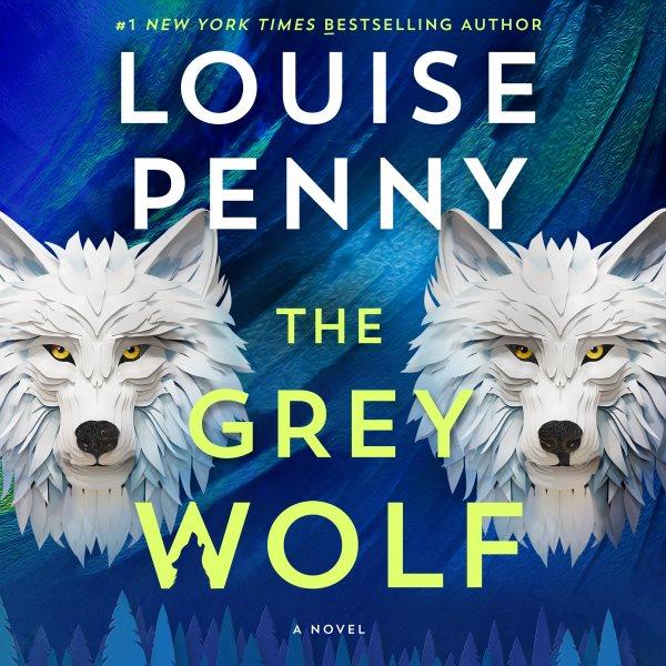 The Grey Wolf A Novel.