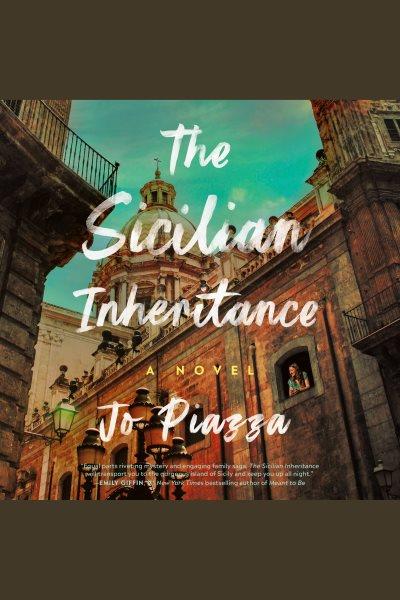 The Sicilian Inheritance [electronic resource] / Jo Piazza.