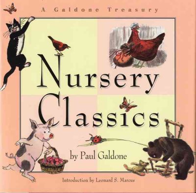 Nursery classics : a Galdone treasury / stories and pictures by Paul Galdone ; with an introduction by Leonard S. Marcus.