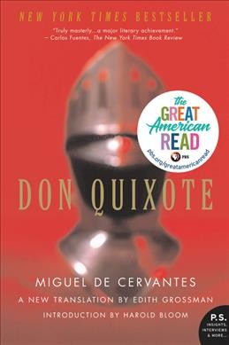 Don Quixote / Miguel de Cervantes ; a new translation by Edith Grossman ; introduction by Harold Bloom.