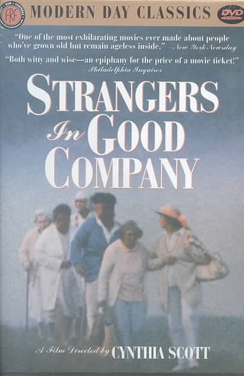 Strangers in good company [videorecording] / a First Run Features/Castle Hill Productions release ; the National Film Board of Canada presents ; produced by David Wilson ; directed by Cynthia Scott ; written by Gloria Demers ; executive producer [for American playhouse], Lindsay Law ; KCET Los Angeles, South Carolina ETV, WGBH Boston, WNET New York.