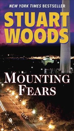 Mounting fears / Stuart Woods.
