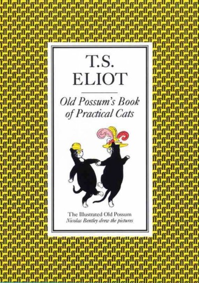 Old Possum's book of practical cats / by T.S. Eliot ; with decorations by  Nicholas Bentley. --.