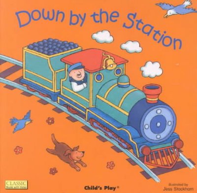 Down by the station / illustrated by Jess Stockham.