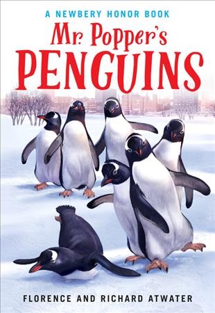 Mr. Popper's penguins / by Richard and Florence Atwater ; illustrated by Robert Lawson.