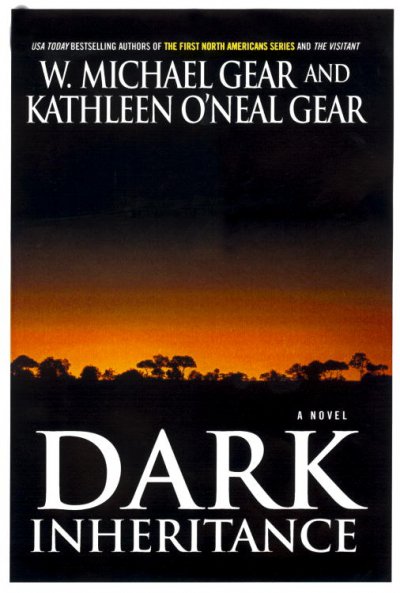 Dark inheritance / W. Michael Gear and Kathleen O'Neal Gear.