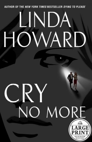 Cry no more / Linda Howard.