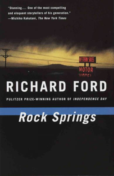 Rock springs / Richard Ford.