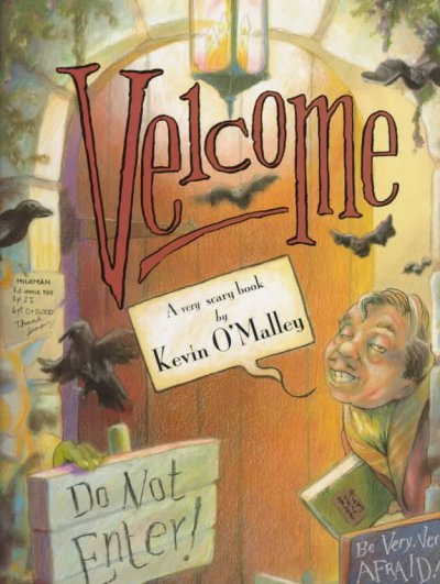 Velcome / written and illustrated by Kevin O'Malley.